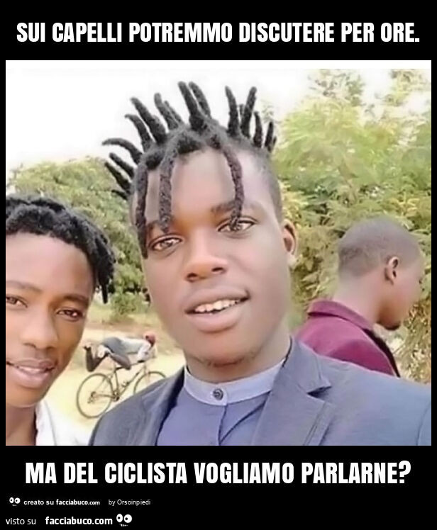 Sui capelli potremmo discutere per ore. Ma del ciclista vogliamo parlarne?