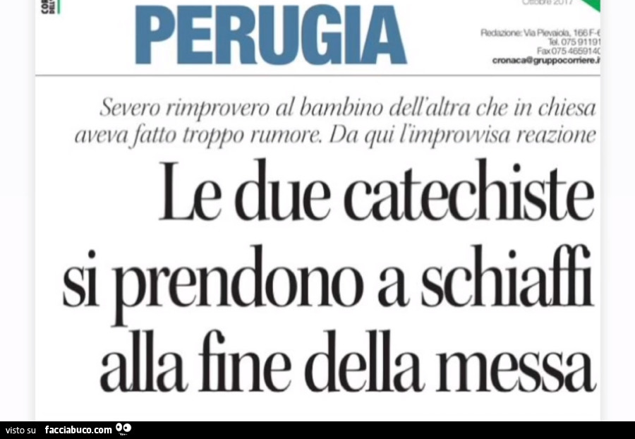 Le due catechiste si prendono a schiaffi alla fine della messa