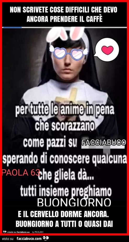 Non scrivete cose difficili che devo ancora prendere il caffè e il cervello dorme ancora. Buongiorno a tutti o quasi dai