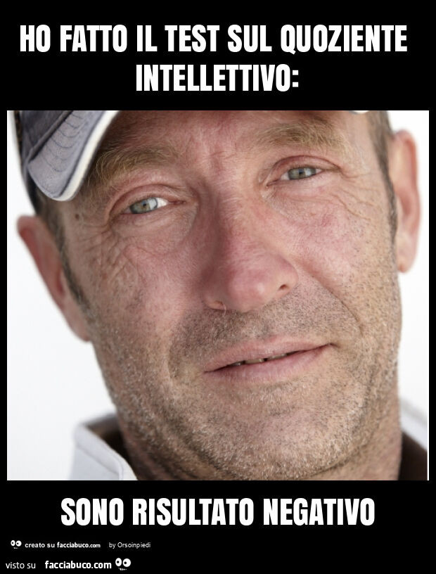 Ho fatto il test sul quoziente intellettivo: sono risultato negativo