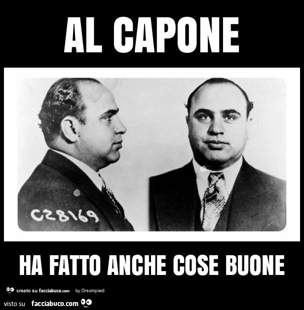 Al capone ha fatto anche cose buone
