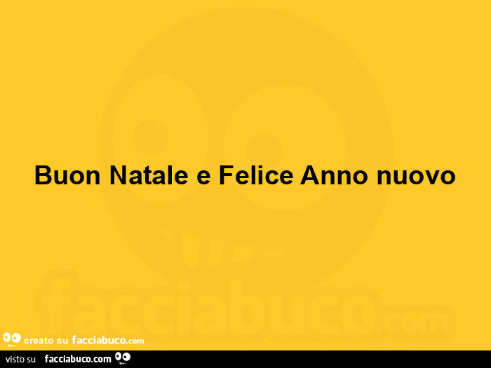 Buon natale e felice anno nuovo