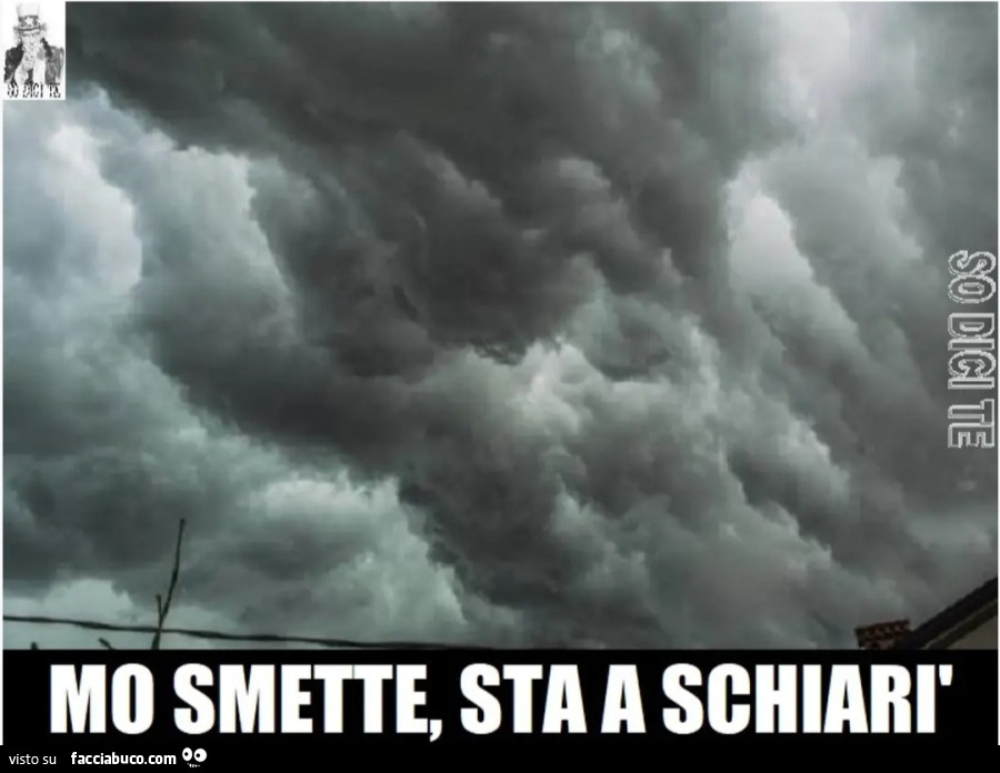 Mo smette sta a schiarì nuvole