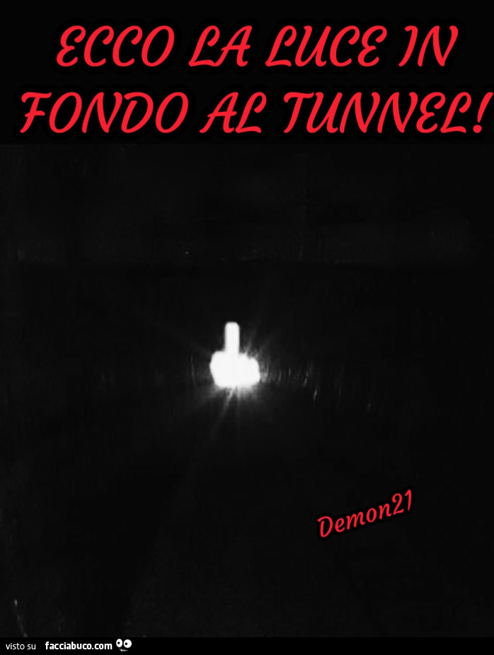 Ecco la luce in fondo al tunnel