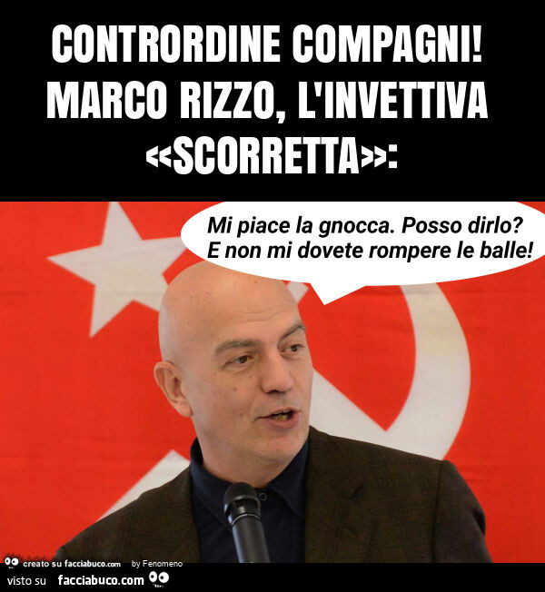 Contrordine compagni! Marco rizzo, l'invettiva «scorretta»