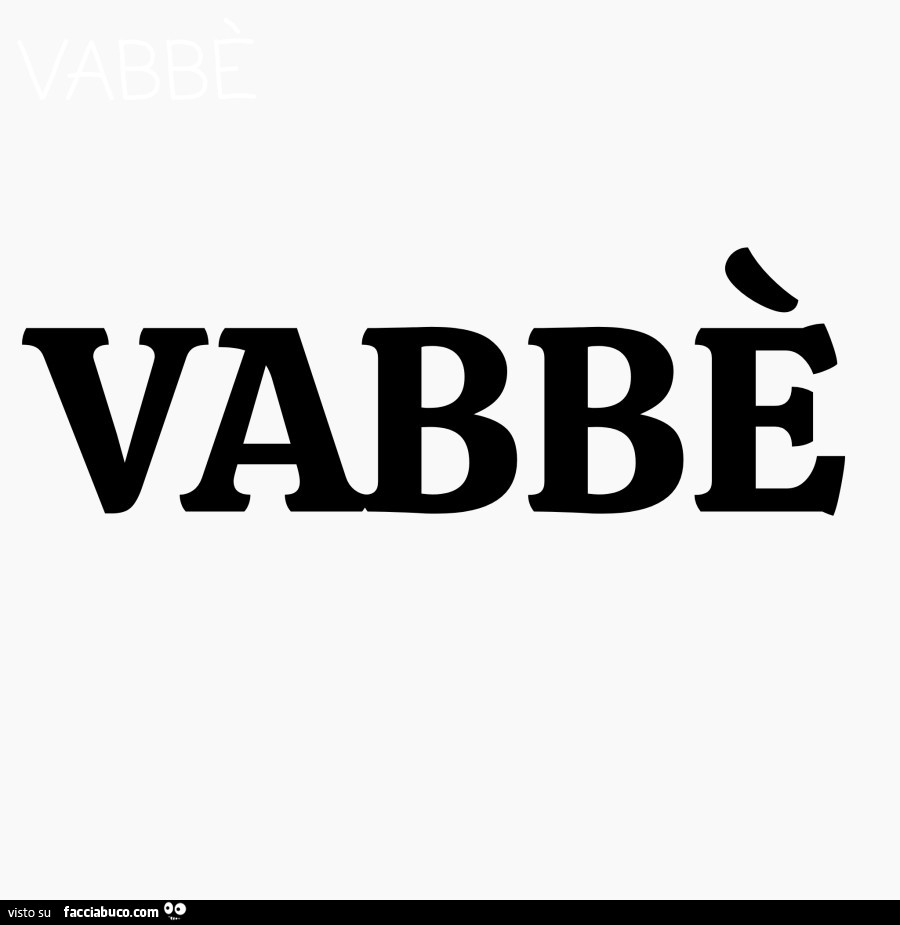 Vabbè