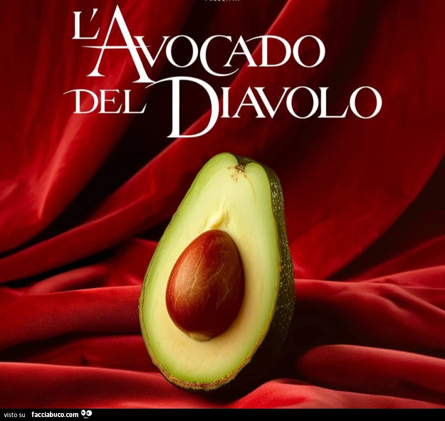 L'avocado del diavolo