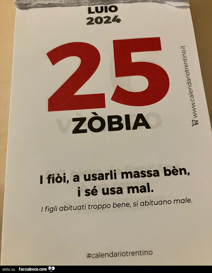 Zobia i figli abituati troppo bene si abituano male dialetto trentino