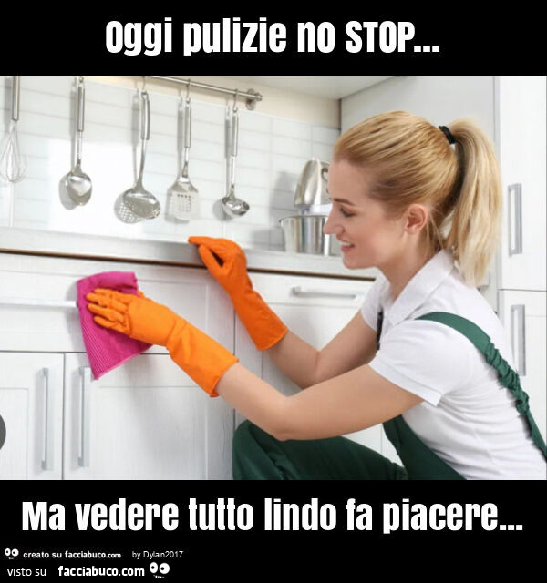 Oggi pulizie no stop… ma vedere tutto lindo fa piacere