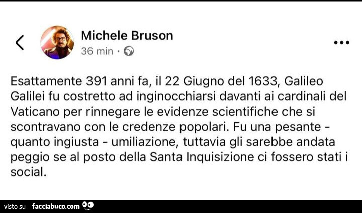 Esattamente 391 anni fa, il 22 giugno del 1633, galileo galilei fu costretto ad inginocchiarsi davanti ai cardinali del vaticano per rinnegare le evidenze scientifiche che si scontravano con le credenze popolari