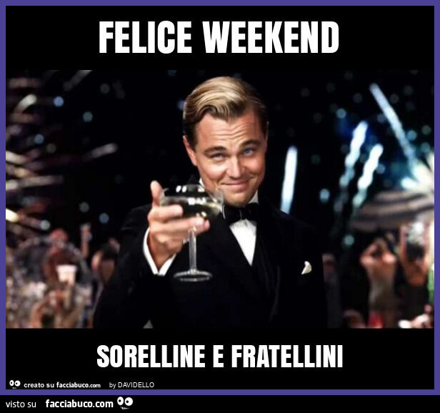 Felice weekend sorelline e fratellini