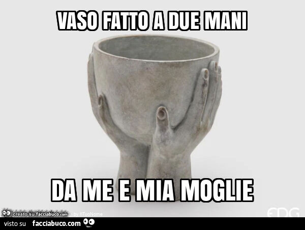 Vaso fatto a due mani da me e mia moglie