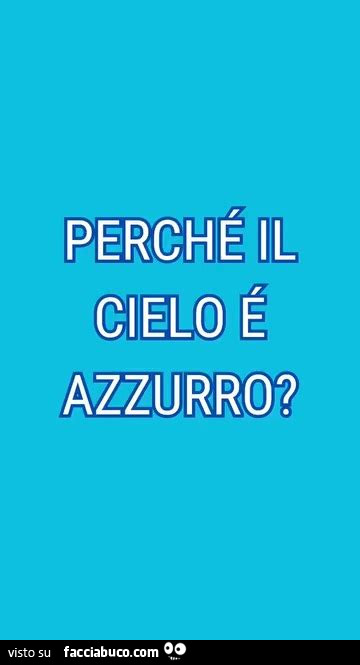 Perché il cielo é azzurro?