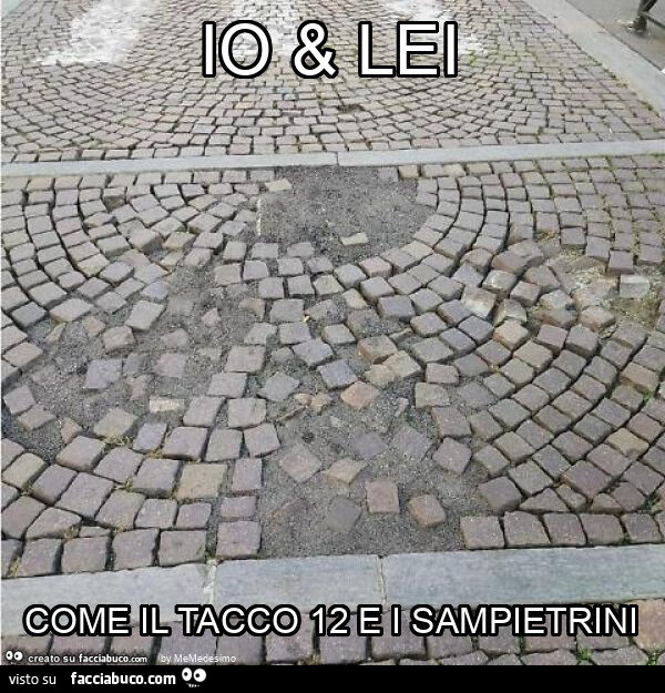 Io & lei come il tacco 12 e i sampietrini