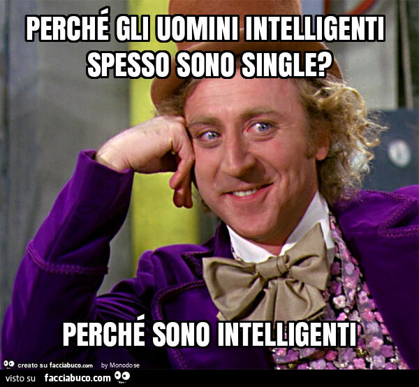 Perché gli uomini intelligenti spesso sono single? Perché sono intelligenti