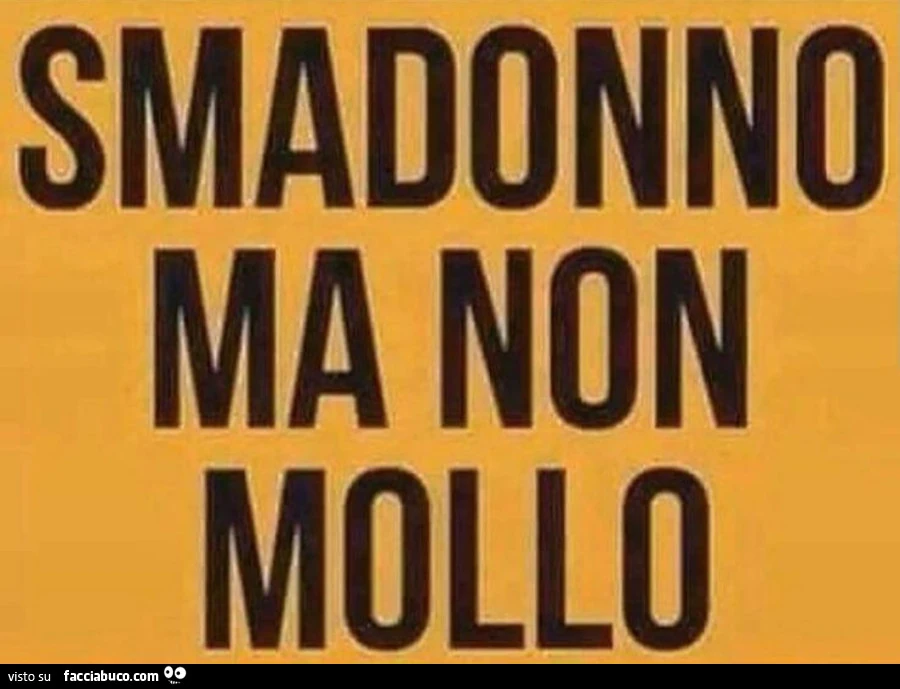 Non mollare