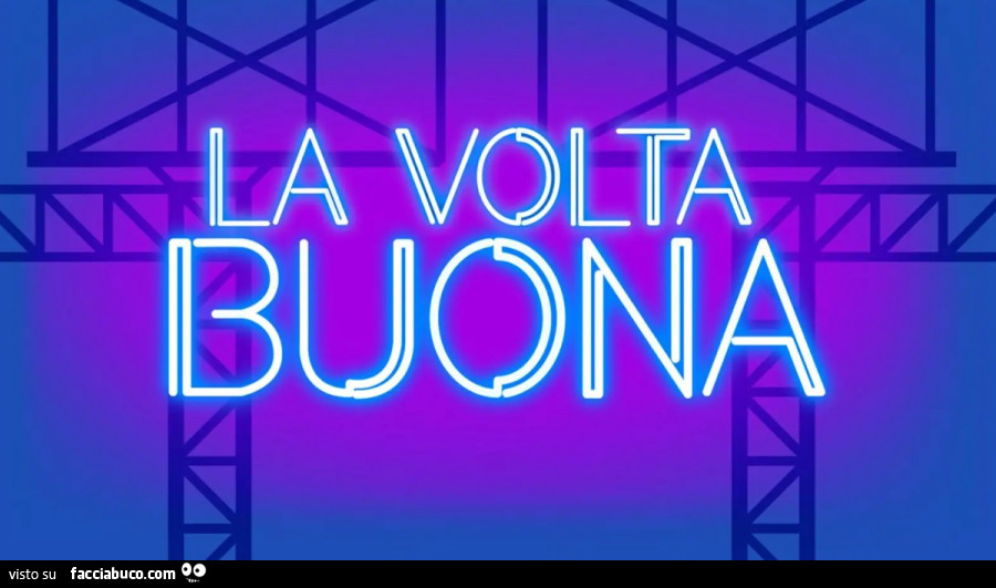 La volta buona