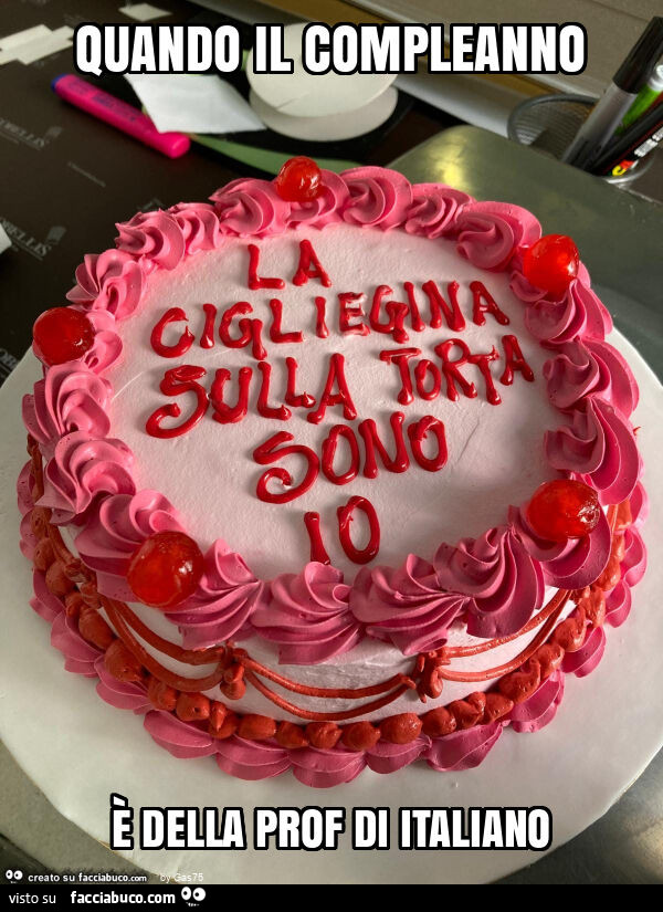 Quando il compleanno è della prof di italiano