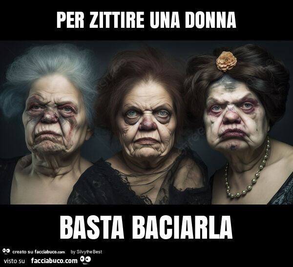 Per zittire una donna basta baciarla