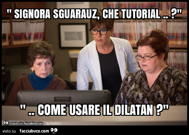 " signora sguarauz, che tutorial. ? " ". Come usare il dilatan? "