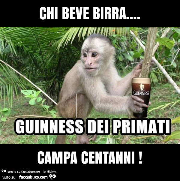 Chi beve birra… campa centanni