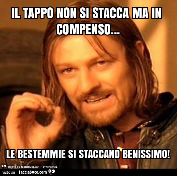 Il tappo non si stacca ma in compenso… le bestemmie si staccano benissimo