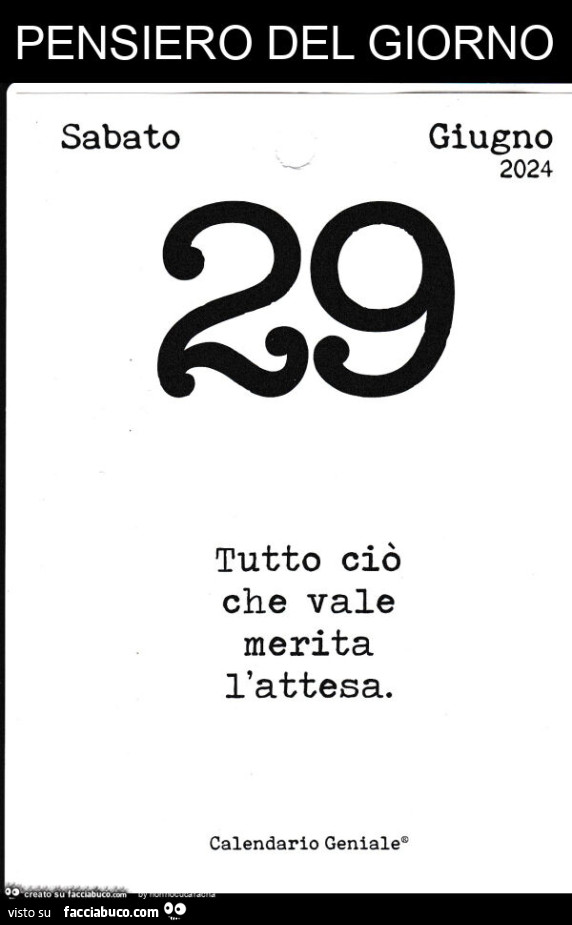 Pensiero del giorno: tutto ciò che vale merita l'attesa