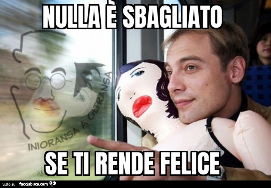 Nulla è sbagliato se ti rende felice