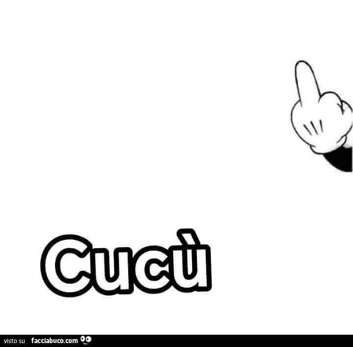 Cucù dito medio