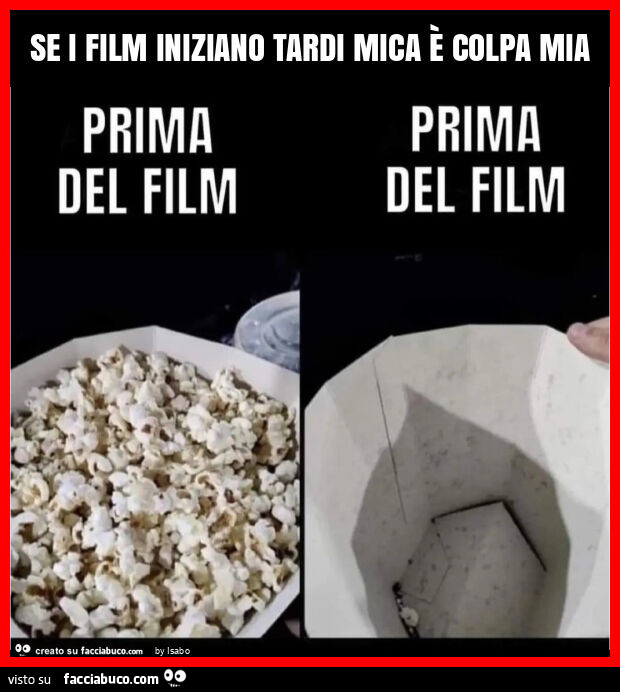 Se i film iniziano tardi mica è colpa mia pop corn