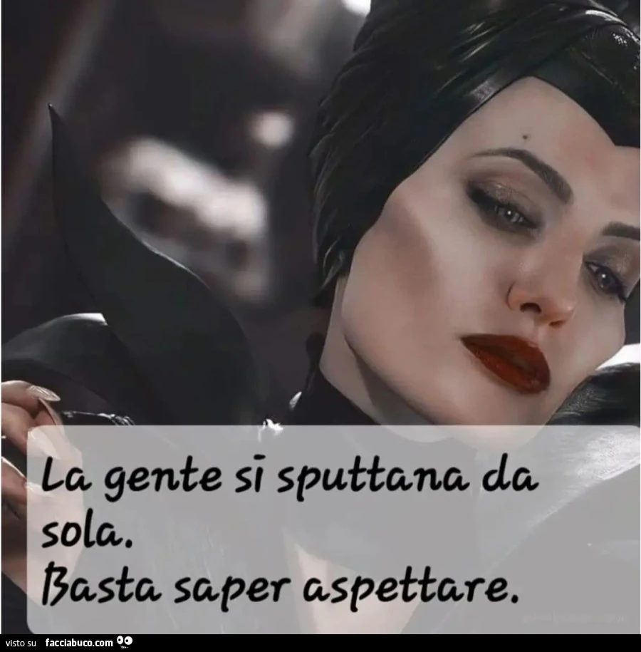 La gente si sputtana da sola basta saper aspettare