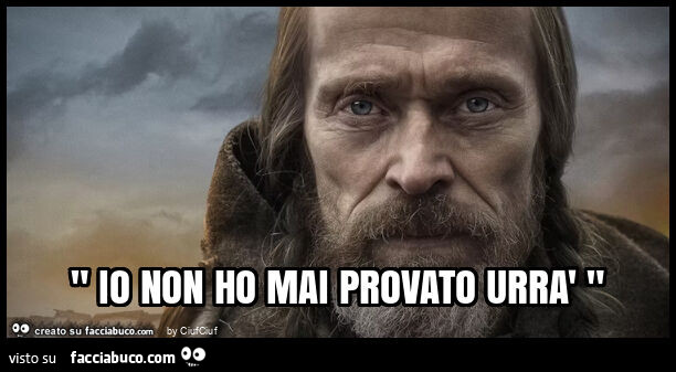 " io non ho mai provato urrà "