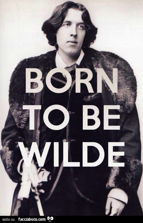 Born to be Wilde