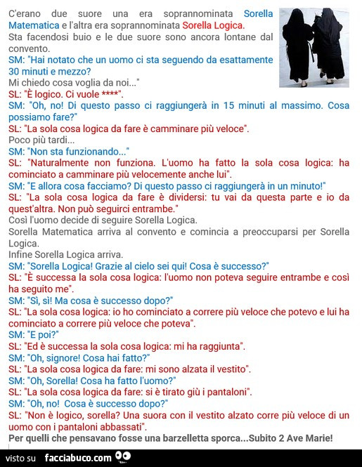 C'erano due suore una era soprannominata sorella matematica e l'altra era soprannominata sorella logica