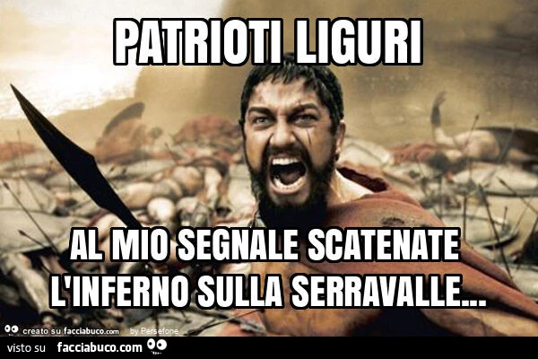 Patrioti liguri al mio segnale scatenate l'inferno sulla serravalle
