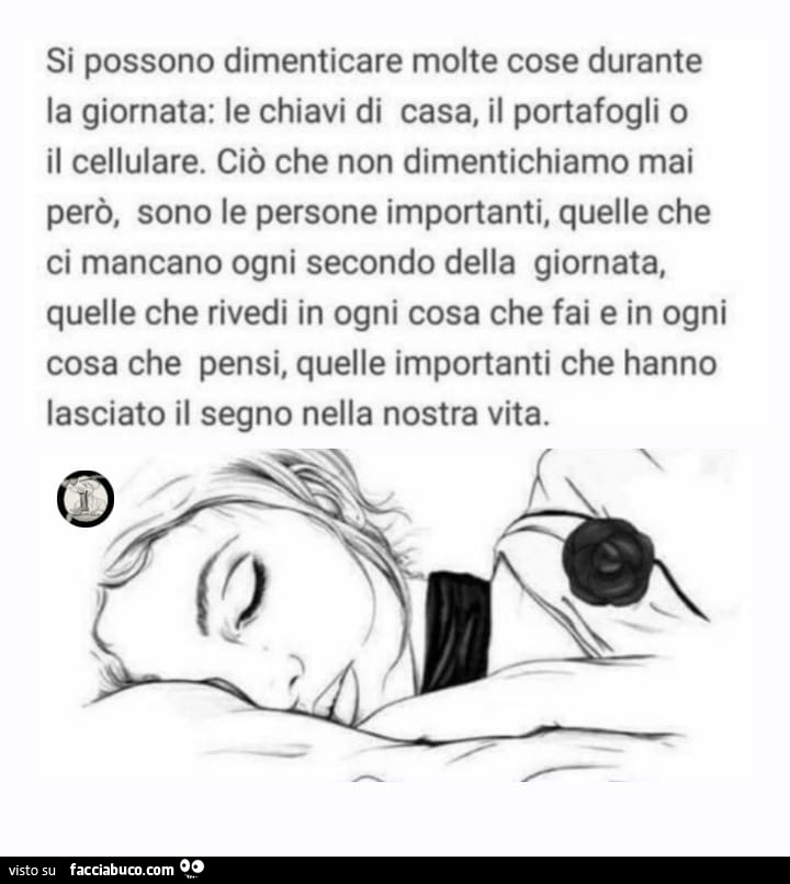 Si possono dimenticare molte cose durante la giornata: le chiavi di casa, il portafogli o il cellulare. Ciò che non dimentichiamo mai però, sono le persone importanti