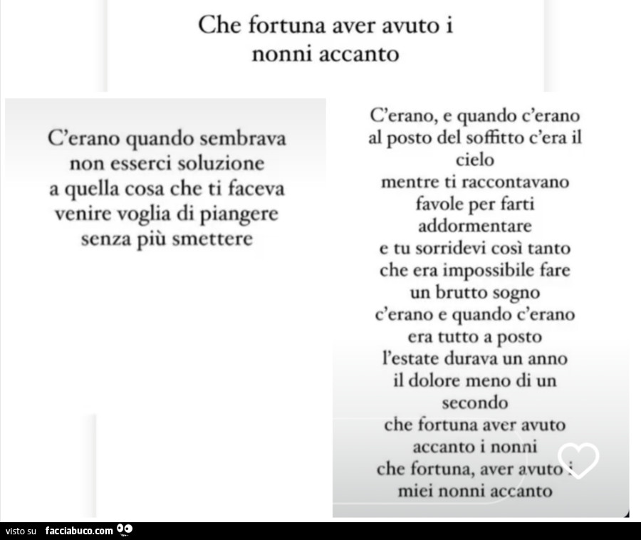 Che fortuna aver avuto i nonni accanto c'erano quando sembrava non esserci soluzione a quella cosa che ti faceva venire voglia di piangere senza più smettere