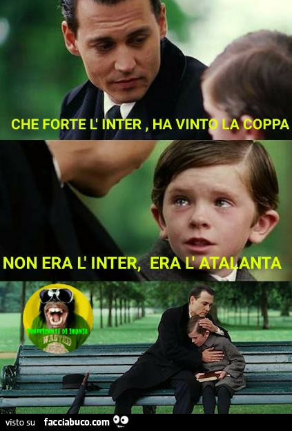 Che forte l'Inter ha vinto la coppa non era l'Inter ra Atalanta