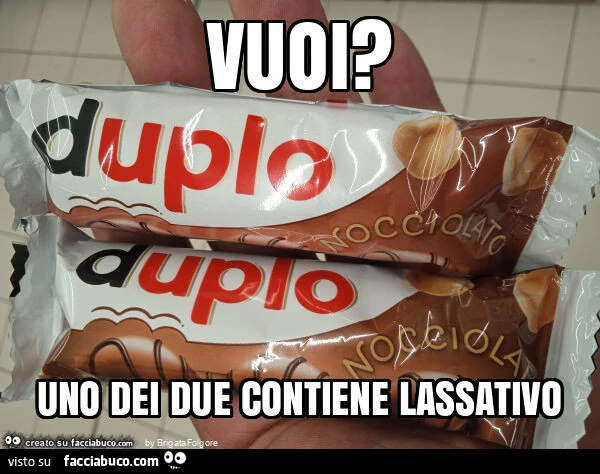Vuoi? Uno dei due contiene lassativo