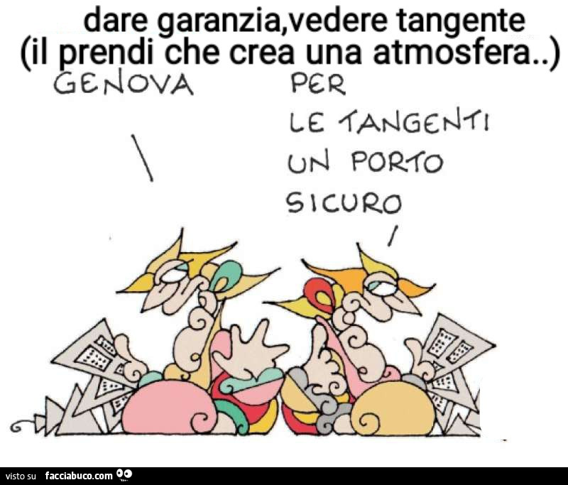 Dare garanzia, vedere tangente il prendi che crea una atmosfera. Genova. Per le tangenti un porto sicuro