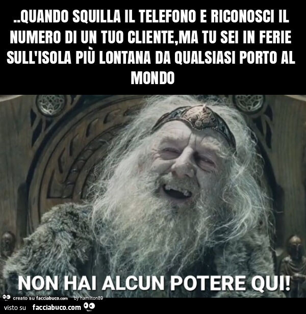 Quando squilla il telefono e riconosci il numero di un tuo cliente, ma tu sei in ferie sull'isola più lontana da qualsiasi porto al mondo