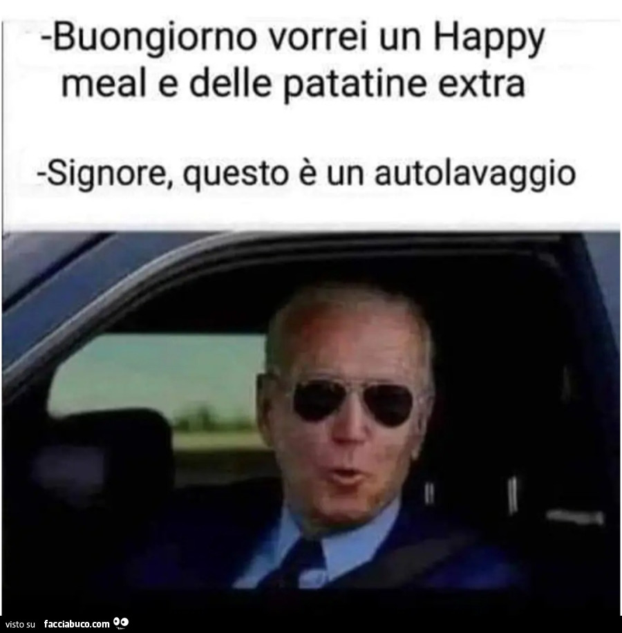 Buongiorno vorrei un happy meglio e delle patatine extra signore questo è un autolavaggio biden