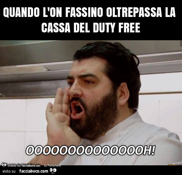 Quando l'on fassino oltrepassa la cassa del duty free