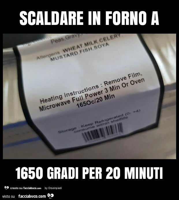 Scaldare in forno a 1650 gradi per 20 minuti