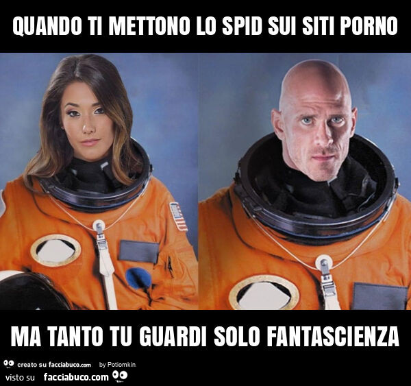 Quando ti mettono lo spid sui siti porno ma tanto tu guardi solo fantascienza