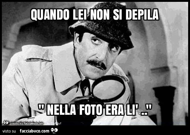 Quando lei non si depila " nella foto era lรฌ. "