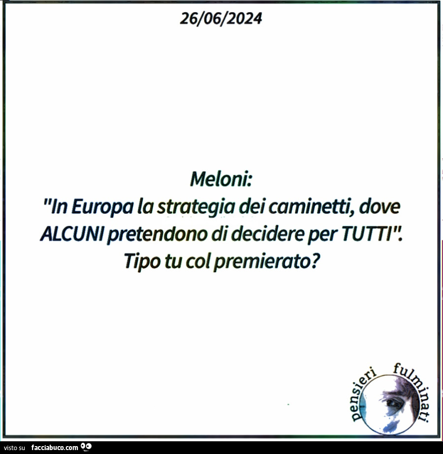 Meloni: in europa la strategia dei caminetti, dove alcuni pretendono di decidere per tutti. Tipo tu col premierato?