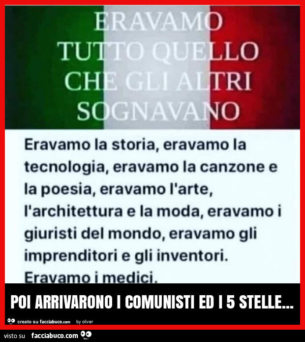 Poi arrivarono i comunisti ed i 5 stelle