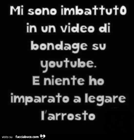 Mi sono imbattuto in un video di bondage su youtube. E niente ho imparato a legare i arrosto