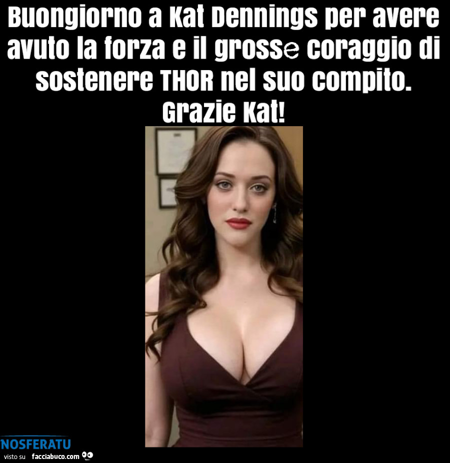 Buongiorno a Kat Dennings